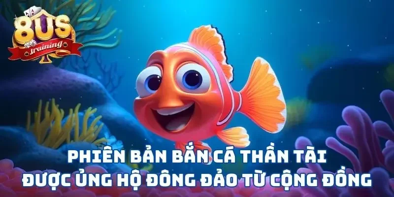 Bắn Cá Thần Tài - Phiên Bản Game Săn Cá May Mắn Tại 8US 2 Phiên bản bắn cá thần tài được ủng hộ đông đảo từ cộng đồng