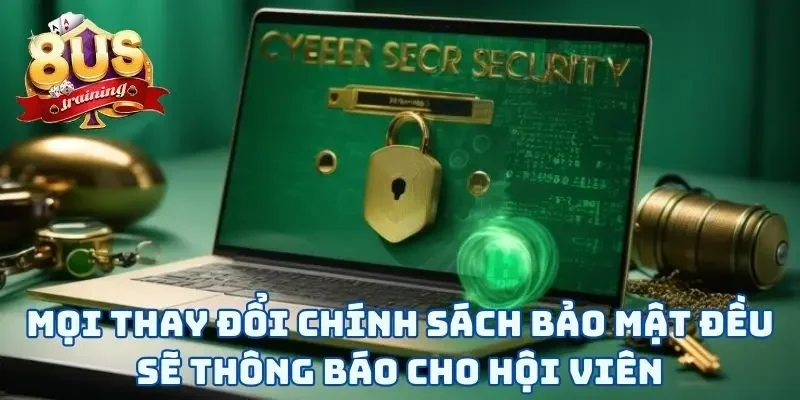 Chính Sách Bảo Mật 3 Bất kỳ cải biên nào của chính sách bảo mật đều sẽ cập nhật cho hội viên
