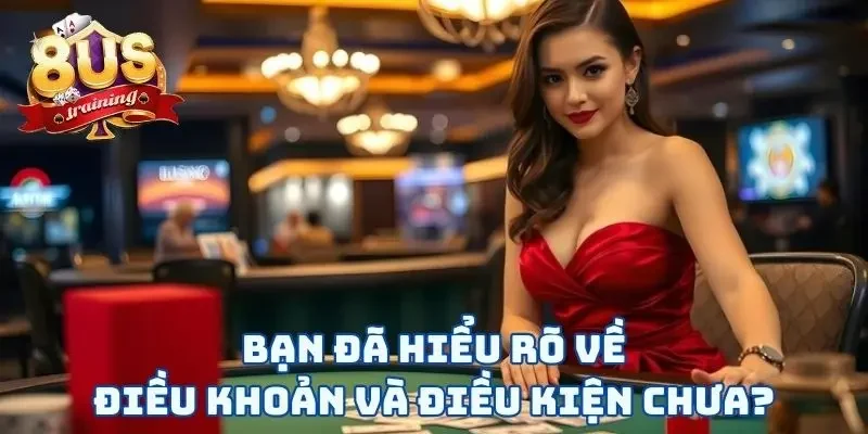 Điều Khoản Và Điều Kiện 1 Bạn đã hiểu rõ về điều khoản và điều kiện chưa?