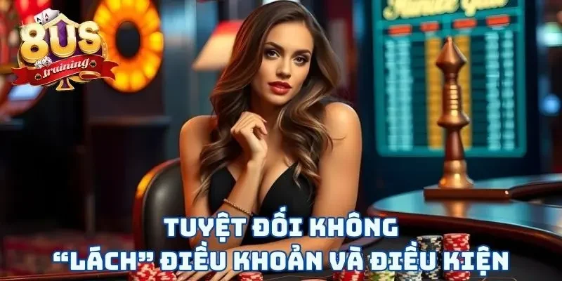 Điều Khoản Và Điều Kiện 2 Tuyệt đối không “lách” điều khoản và điều kiện