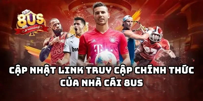 8US 23 Link trang chủ 8US chính thức 2025