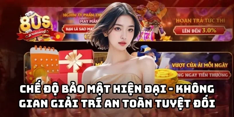 8US 24 Chế độ bảo mật 8US hiện đại tạo ra không gian giải trí an toàn tuyệt đối